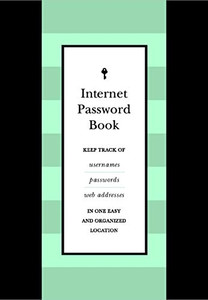 Internet Password Book: Keep Track of Usernames, Passwords, and Web Addresses in One Easy and Organized Location (Creative Keepsakes, 9)