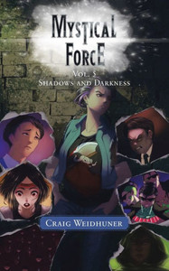 Mystical Force: Vol. 5 Shadows And Darkness Mystical Force: Vol. 5 Shadows And Darkness