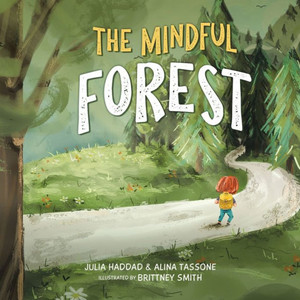 The Mindful Forest The Mindful Forest