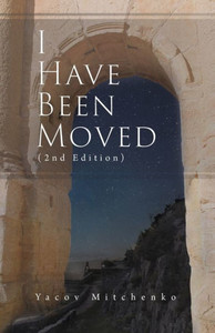 I Have Been Moved (2Nd Edition) I Have Been Moved (2Nd Edition)