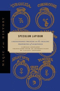 Speculum Lapidum: A Renaissance Treatise On The Healing Properties Of Gemstones (Magic In History)