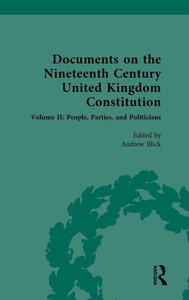Documents On The Nineteenth Century United Kingdom Constitution (Documents On The Nineteenth Century United Kingdom Constitution, 2) Documents On The Nineteenth Century United Kingdom Constitution (Documents On The Nineteenth Century United Kingdom Constitution, 2)