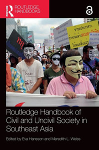 Routledge Handbook Of Civil And Uncivil Society In Southeast Asia Routledge Handbook Of Civil And Uncivil Society In Southeast Asia