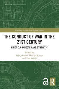 The Conduct Of War In The 21St Century (Routledge Advances In Defence Studies)