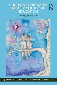 Children'S Spirituality In Early Childhood Education Children'S Spirituality In Early Childhood Education