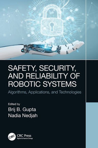 Safety, Security, And Reliability Of Robotic Systems