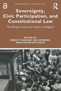 Sovereignty, Civic Participation, And Constitutional Law (Routledge Research In Constitutional Law) Sovereignty, Civic Participation, And Constitutional Law (Routledge Research In Constitutional Law)