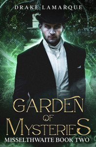 Garden Of Mysteries: Misselthwaite Book Two