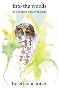 Into The Woods: The Healing Power Of Birds