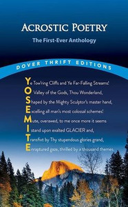Acrostic Poetry: The First-Ever Anthology (Dover Thrift Editions: Poetry) Acrostic Poetry: The First-Ever Anthology (Dover Thrift Editions: Poetry)