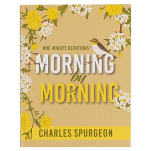 One Minute Devotions: Morning By Morning One Minute Devotions: Morning By Morning