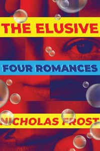 The Elusive: Four Romances The Elusive: Four Romances