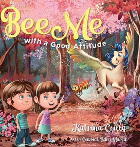 Bee Me: With A Good Attitude Bee Me: With A Good Attitude