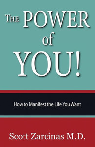 The Power Of You!: How To Manifest The Life You Want (Your Natural State Of Being) The Power Of You!: How To Manifest The Life You Want (Your Natural State Of Being)