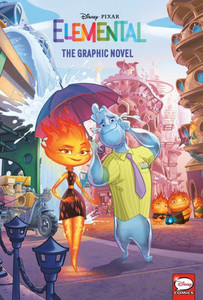 Disney/Pixar Elemental: The Graphic Novel Disney/Pixar Elemental: The Graphic Novel