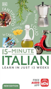 15-Minute Italian: Learn In Just 12 Weeks (Dk 15-Minute Lanaguge Learning) 15-Minute Italian: Learn In Just 12 Weeks (Dk 15-Minute Lanaguge Learning)