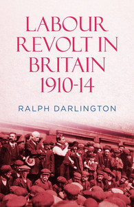 Labour Revolt In Britain 1910-14