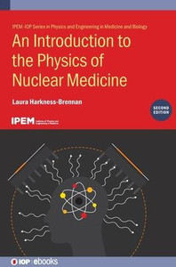 Introduction To The Physics Of Nuclear Medicine