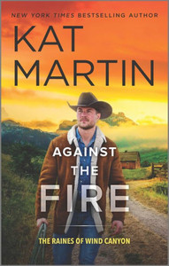 Against The Fire: A Novel (The Raines Of Wind Canyon, 2) Against The Fire: A Novel (The Raines Of Wind Canyon, 2)