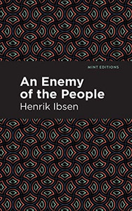 An Enemy of the People (Mint Editions) An Enemy of the People (Mint Editions)