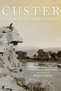 Custer And The 1873 Yellowstone Survey