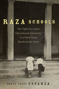 Raza Schools (New Directions In Tejano History) (Volume 4) Raza Schools (New Directions In Tejano History) (Volume 4)