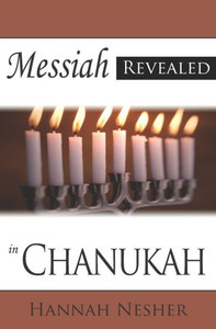 Messiah Revealed In Chanukah Messiah Revealed In Chanukah