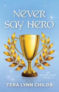 Never Say Hero Never Say Hero