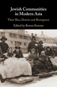 Jewish Communities In Modern Asia: Their Rise, Demise And Resurgence