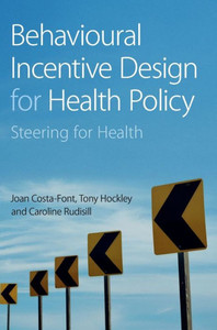Behavioural Incentive Design For Health Policy: Steering For Health Behavioural Incentive Design For Health Policy: Steering For Health
