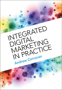 Integrated Digital Marketing In Practice Integrated Digital Marketing In Practice