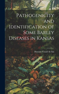 Pathogenicity And Identification Of Some Barley Diseases In Kansas