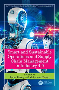 Smart And Sustainable Operations And Supply Chain Management In Industry 4.0 Smart And Sustainable Operations And Supply Chain Management In Industry 4.0