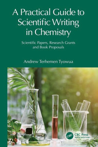 A Practical Guide To Scientific Writing In Chemistry A Practical Guide To Scientific Writing In Chemistry