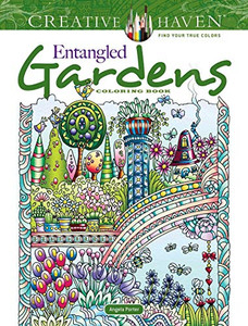 Creative Haven Entangled Gardens Coloring Book (Creative Haven Coloring Books)
