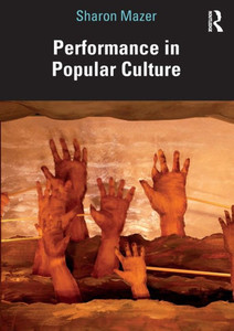 Performance In Popular Culture Performance In Popular Culture