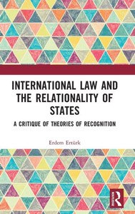 International Law And The Relationality Of States International Law And The Relationality Of States
