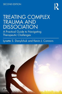 Treating Complex Trauma And Dissociation