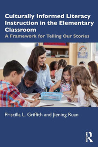 Culturally Informed Literacy Instruction In The Elementary Classroom Culturally Informed Literacy Instruction In The Elementary Classroom