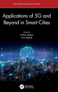 Applications Of 5G And Beyond In Smart Cities (Computational Intelligence Techniques)