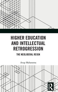 Higher Education And Intellectual Retrogression Higher Education And Intellectual Retrogression