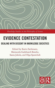 Evidence Contestation (Routledge Studies In The Philosophy Of Science)