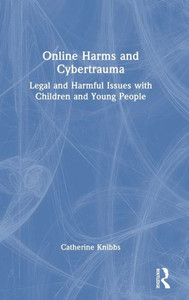 Online Harms And Cybertrauma