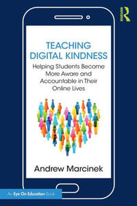 Teaching Digital Kindness Teaching Digital Kindness