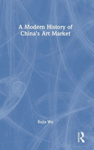 A Modern History Of China'S Art Market