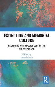 Extinction And Memorial Culture Extinction And Memorial Culture