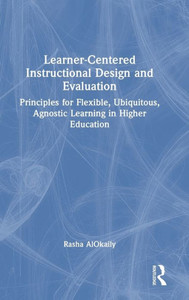 Learner-Centered Instructional Design And Evaluation