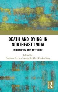 Death And Dying In Northeast India Death And Dying In Northeast India