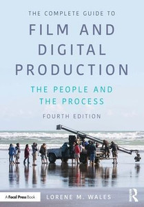 The Complete Guide To Film And Digital Production