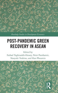 Post-Pandemic Green Recovery In Asean (Routledge Studies In Development Economics) Post-Pandemic Green Recovery In Asean (Routledge Studies In Development Economics)
